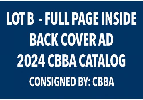 LOT B - FULL PAGE INSIDE BACK COVER AD 2024 CBBA CATALOG